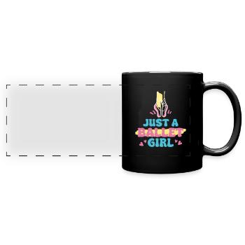 Ballet Balerina Just A Ballet Girl - Panorama-Tasse farbig - Schwarz - Vorne