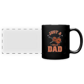 Cello Cellist Just A Cello Dad - Full Colour Panoramic Mug - black - Front
