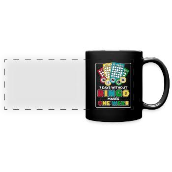 7 Tage ohne Bingo machen einen schwachen Anrufer - Panorama-Tasse farbig - Schwarz - Vorne