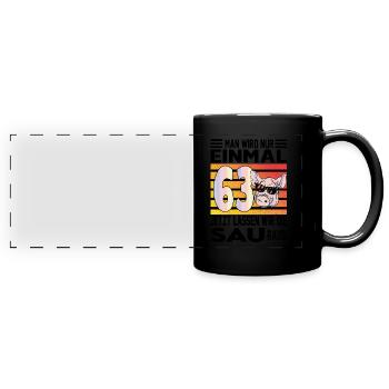 Geburtstag Sau rauslassen Alter Jahre 63 - Panorama-Tasse farbig - Schwarz - Vorne
