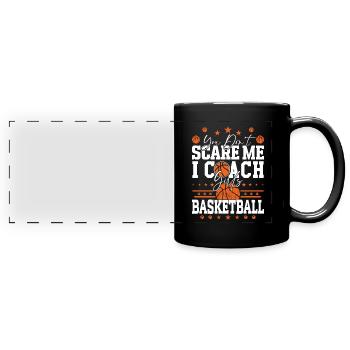 Tu ne me fais pas peur J’entraîne le basketball - Mug panoramique uni - noir - Devant