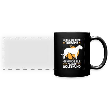 Ich brauche nur meinen Irischer Wolfshund - Panorama-Tasse farbig - Schwarz - Vorne