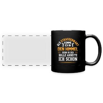 Straßenwärter kommt in den Himmel Straßenwart - Panorama-Tasse farbig - Schwarz - Vorne
