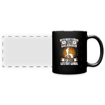 Galabauer ist schon gestört Landschaftsbauer - Panorama-Tasse farbig - Schwarz - Vorne