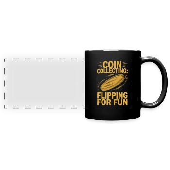 Coin Collector Coin Collection Numismatic History - Full Colour Panoramic Mug - black - Front