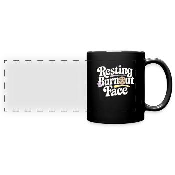 Emotional Burnout Humor Funny Stress Quotes - Full Colour Panoramic Mug - black - Front