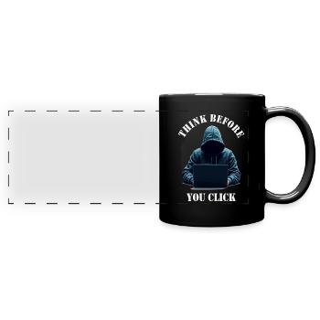 Denke nach bevor du klickst - Cyber Sicherheit - Panorama-Tasse farbig - Schwarz - Vorne