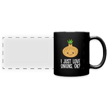 Oignon - I just love onions, ok? - Mug panoramique uni - noir - Devant