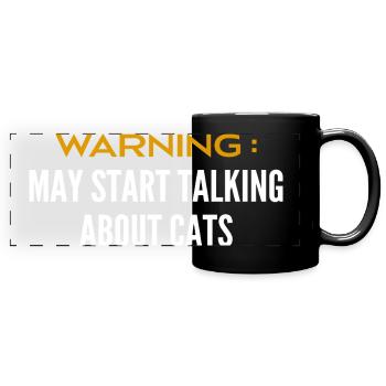 Be careful can talk about cats - Full Colour Panoramic Mug - black - Front