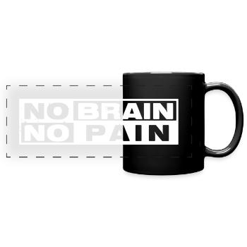 NO BRAIN NO PAIN - Full Colour Panoramic Mug - black - Front