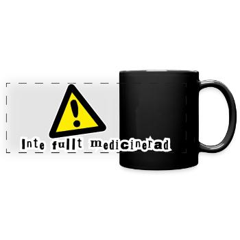Nicht vollständig medikamentös behandelt - Panorama-Tasse farbig - Schwarz - Vorne