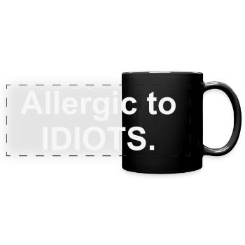 Allergic to IDIOTS - Mug panoramique uni - noir - Devant