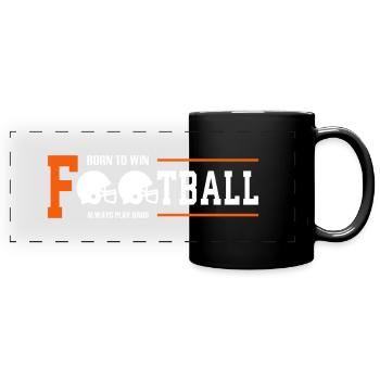American Football Quote Born To Win Gift - Full Colour Panoramic Mug - black - Front
