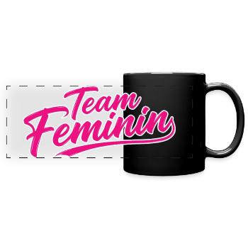 Team Feminin – Pink Girl Power Statement Design - Panorama-Tasse farbig - Schwarz - Vorne