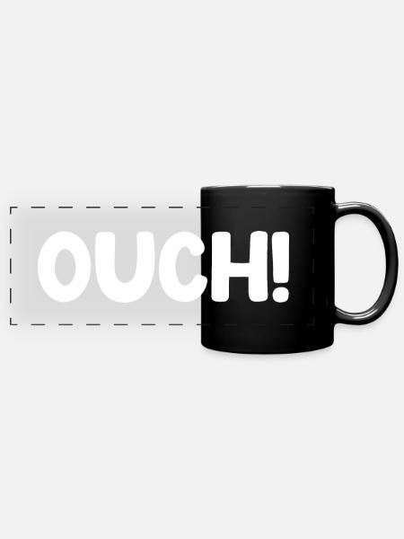 Ouch! Lustiges Statement - Panorama-Tasse farbig - Schwarz