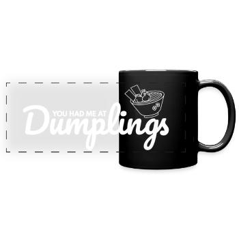 Für Dumpling Fans - You Had Me At Dumplings - Panorama-Tasse farbig - Schwarz - Vorne
