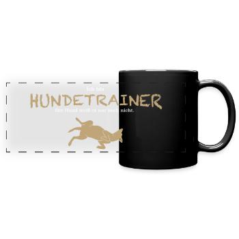 Ich bin Hundetrainer! - Panorama-Tasse farbig - Schwarz - Vorne