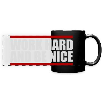 Work Hard Be Nice Motivation Positiver Geist Zitat - Mug panoramique uni - noir - Devant