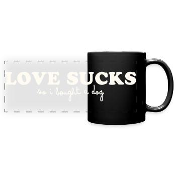 L’AMOUR CRAINT - ALORS J’AI ACHETÉ UN CHIEN - Mug panoramique uni - noir - Devant