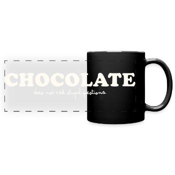LE CHOCOLAT NE POSE PAS DE QUESTIONS STUPIDES - Mug panoramique uni - noir - Devant