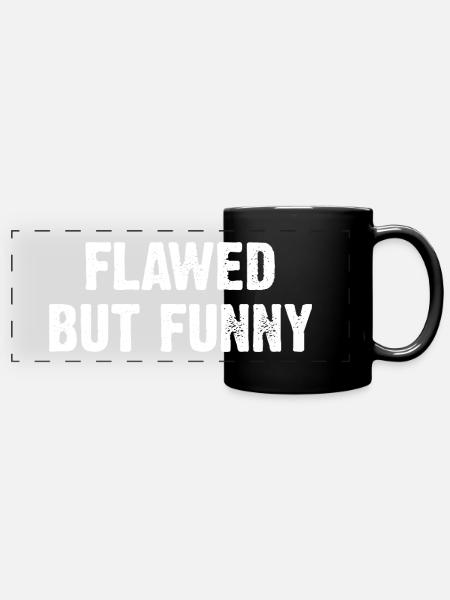 Flawed But Funny - Panorama-Tasse farbig - Schwarz