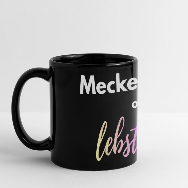 Meckerst_du_noch_oder_lebst_du_schon_-4- Panorama-Tasse farbig