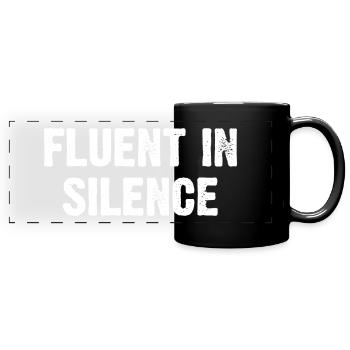 Fluent In Silence - Panorama-Tasse farbig - Schwarz - Vorne