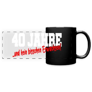 40. Geburtstag 40 Jahre Lustiger Spruch Geschenk - Panorama-Tasse farbig - Schwarz - Vorne