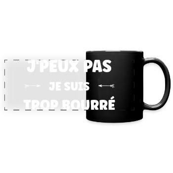 Je suis trop bourré — humour textuel - Mug panoramique uni - noir - Devant