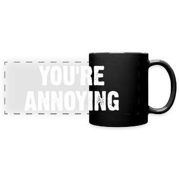 Vous êtes ennuyeux - Mug panoramique uni - noir - Devant