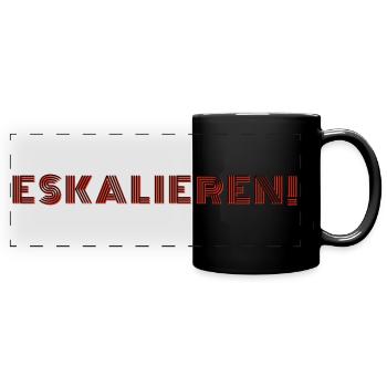 ESKALIEREN ! Ab geht`s Party On Spass - Panorama-Tasse farbig - Schwarz - Vorne
