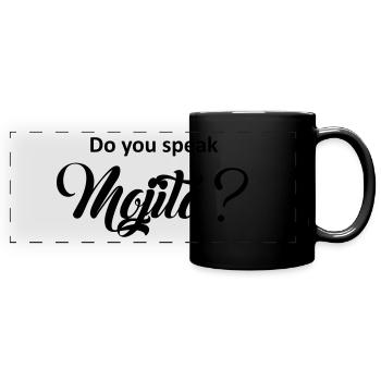 Do you speak mojito? - Full Colour Panoramic Mug - black - Front