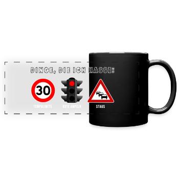 Dinge, die ich hasse - Straßenverkehr, Autofahrer - Panorama-Tasse farbig - Schwarz - Vorne