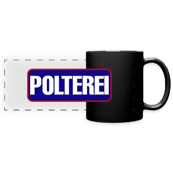 Polterei Spaß Junggesellenabschied - Panorama-Tasse farbig - Schwarz - Vorne