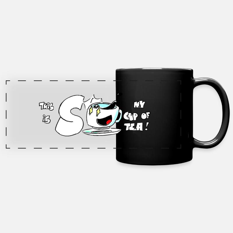 So my cup! - Full Colour Panoramic Mug - black