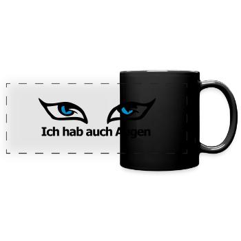 ich hab auch AUGEN - Panorama-Tasse farbig - Schwarz - Vorne