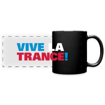Trance - Vive la Trance ! - Full Colour Panoramic Mug - black - Front