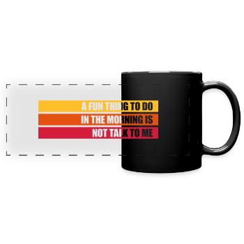 ne me parle pas - Mug panoramique uni - noir - Devant