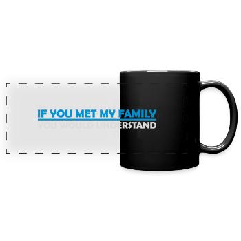 you would understand quote - Full Colour Panoramic Mug - black - Front