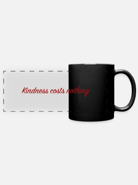 Kindness costs nothing - Panorama-Tasse farbig - Schwarz