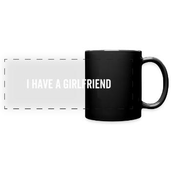 Ich habe eine Freundin - Panorama-Tasse farbig - Schwarz - Vorne
