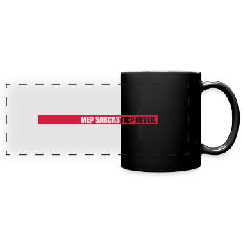 me sarcastic never quote - Full Colour Panoramic Mug - black - Front
