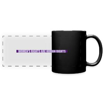 womens rights feminist quote - Full Colour Panoramic Mug - black - Front