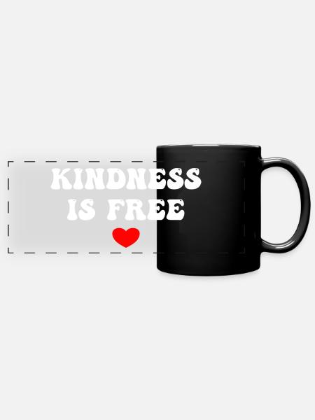 Kindness Is Free - Panorama-Tasse farbig - Schwarz