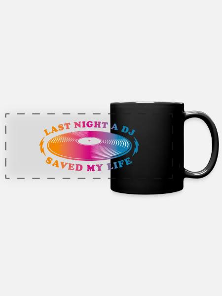 Last night a dj saved my life - Panorama-Tasse farbig - Schwarz