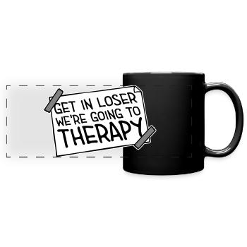 Get In Loser We're Going To Therapy Therapie Logo - Full Colour Panoramic Mug - black - Front