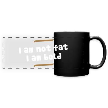 Ich bin nicht fett - ich bin mutig - Panorama-Tasse farbig - Schwarz - Vorne