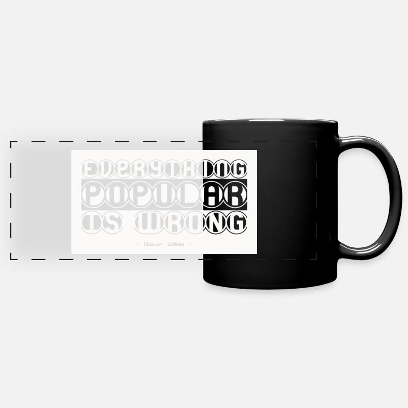 Everything popular is wrong 01 I Oscar Wilde Quote - Full Colour Panoramic Mug - black