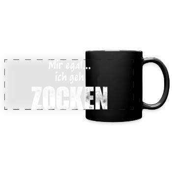 Mir egal... ich geh ZOCKEN - Panorama-Tasse farbig - Schwarz - Vorne