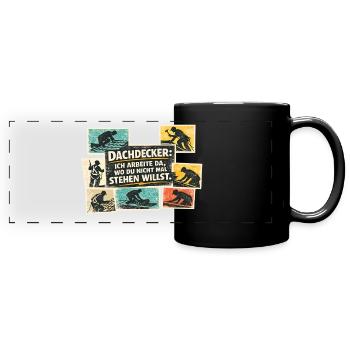 Dachdecker Spruch Motiv - Panorama-Tasse farbig - Schwarz - Vorne